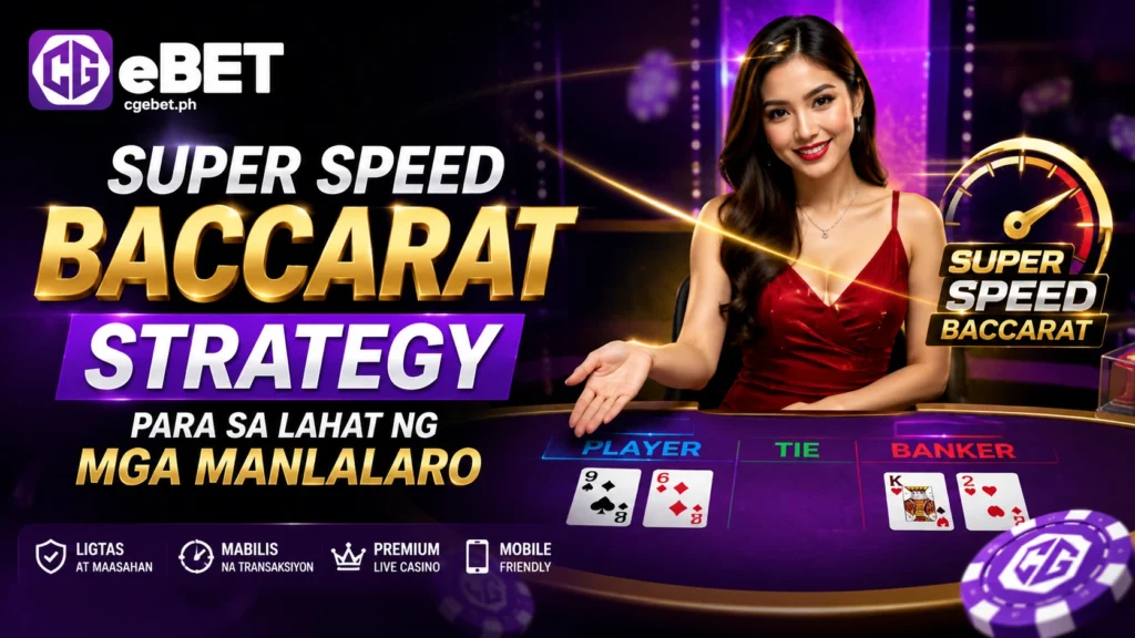 Super Speed Baccarat Strategy Para sa Lahat ng Mga Manlalaro