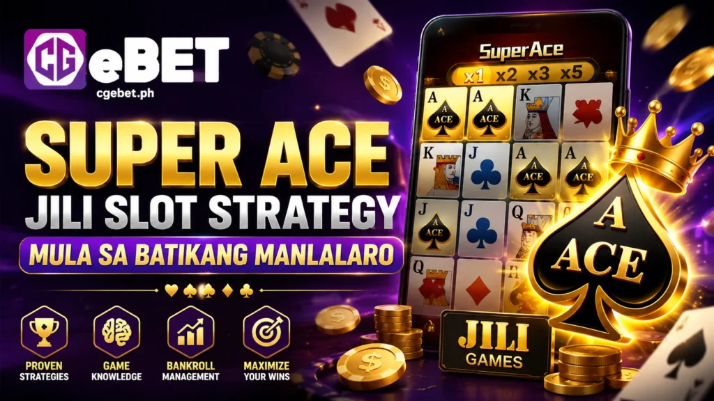 Super Ace JILI Slot Strategy Mula sa Batikang Manlalaro 